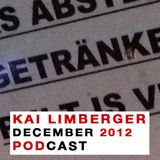 Kai Limberger December Podcast 2012