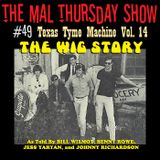 Mal Thursday's Texas Tyme Machine #14: The Wig Story