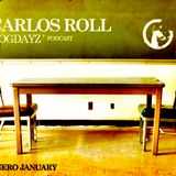 Dogdayz podcast January by Carlos Roll