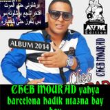 CHEB MOURAD yahya barcelona hadik nta3na bay bay mix by dj sofiane