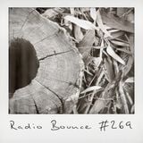 Radio Bounce #269 (w/ The Gringos, J.Rocc, Mr.Kid, Betty Ford Boys ..)