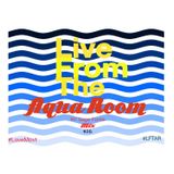 Live From the Aqua Room W/ Sage Fonte Mix # 26