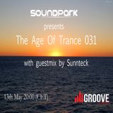 Soundpark - The Age Of Trance 031 (with guestmix by Sunnteck)(13-05-14) @ Center Groove