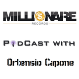3_Millionaire Records PodCast with Ortensio Capone_3/27/13