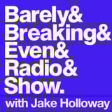 The Barely Breaking Even Show with Jake Holloway - #7 - 24/9/13