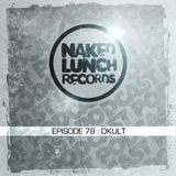 Naked Lunch PODCAST #078 - DKULT