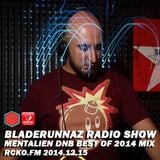 BLZ Radio Show w/ MENTALIEN DNB BEST OF 2014 MIX @ RCKO.FM 2014.12.15