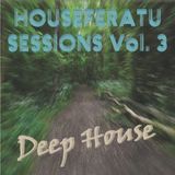 Houseferatu Sessions Vol. 3 Deep House - 2 May 2014