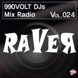 990VOLT DJS MIX RADIO #VOL.024 *DJ Raver*