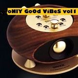 oNlY GoOd vIbEs