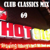 HOT91.9FM CLUB CLASSICS MIX 69