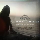 Dj Asher @ Radio 21 (Podcast 04.10.2014)