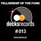 Fellowship Of The Funk - Decks Records Podcast Edition 013