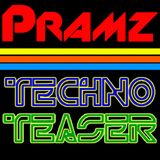 DJ Pramz - Techno Teaser