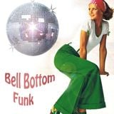 Bell Bottom Funk : Funky Disco House Grooves