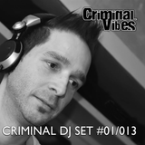 Criminal Vibes Official Dj Set #01/013