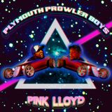 Plymouth Prowler Boys - Pink Lloyd