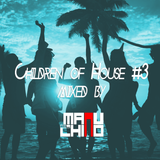 Children of House #3 mixed by Manu El Chino