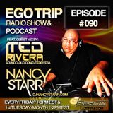 EgoTrip 090 - Nancy Starr ft. DJ Ted Rivera