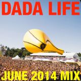 Dada Life - Dada Life Podcast June 2014