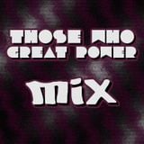 Those Who Great Power Mix