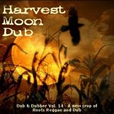 Harvest Moon Dub - Dub & Dubber, Vol. 14