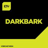 Voidcast #4: Darkbark