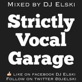 Strictly Vocal Garage Mix 2014 @DjElski