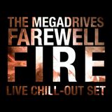 The Megadrives - Farewell Fire live chill-out set 03/01/2013