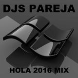 Djs Pareja - Hola 2016 Mix