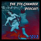 The 7th Chamber Podcast #13: Whatever It Takes