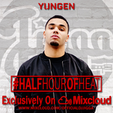YUNGEN #HALFHOUROFHEAT @OFFICIALDJJIGGA
