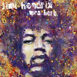 Jimi Hendrix Was Here.