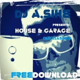 A.Sihe Presents: House & Garage Old Classics