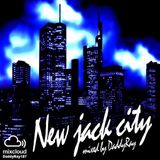 New Jack City mixed by DaddyRay