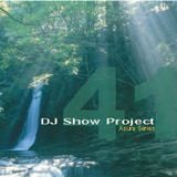 DJ Show Project Asura Series vol.41