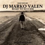 DJ MARKO VALEN - DEEP HOUSE - ROAD TO SUCCESS - BACK TO BACK RADIO