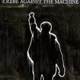 tribe against the machine