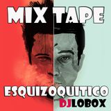 Mixtape esquizoquitico Djlobox