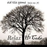 Relax H2 Coke - Old Tile Game (mix no.7)
