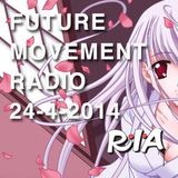 Future Movement Radio April 24th