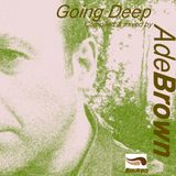 Ade Brown: Going Deep Mix