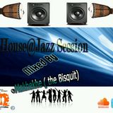House @ Jazz Session 2(45BPM) Version) mixed by Deejay Makhekhe(the Bisquit) . . . Chilled