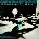 Andrew Optimist is Playing House (live DJ mix)(ft. on Radio Milwaukee)