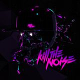 Kill the Noise & Botnek Mix