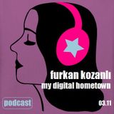 My Digital Hometown by furkan kozanli (podcast)