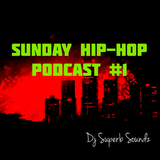 Sunday Hip-Hop Podcast #1
