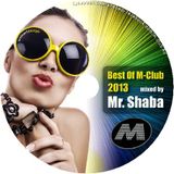 Best Of M-Club 2013 selected and mixed by Mr. Shaba