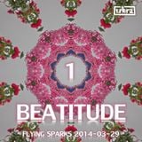 Beatitude 1 (Flying Sparks 2014-03-29)