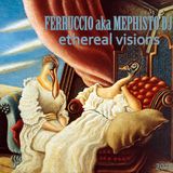 ETHEREAL VISIONS